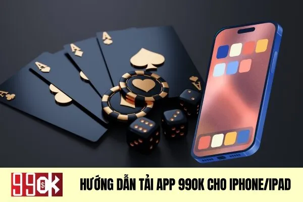Hướng dẫn tải app 99ok cho iPhone/iPad
