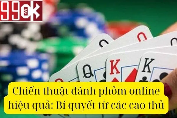 Hướng Dẫn Đánh Phỏm Online: Từ Cơ Bản Đến Nâng Cao