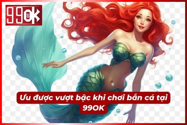 Vì sao game bắn cá đổi thưởng tại 99OK luôn được ưa chuộng