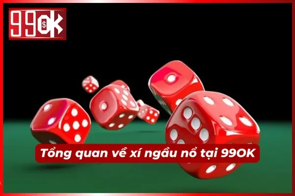 Đôi nét một chút về xí ngầu nổ tại 99OK